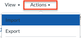 Actions dropdown menu with import and export as options