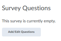 Shows the Add/Edit Questions button.