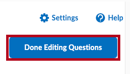Identifies the Done Editing Questions