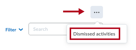Indicates More Actions button and Identifies Dismissed Activities selection