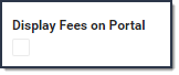 Screenshot of when the display fees on portal checkbox is clear