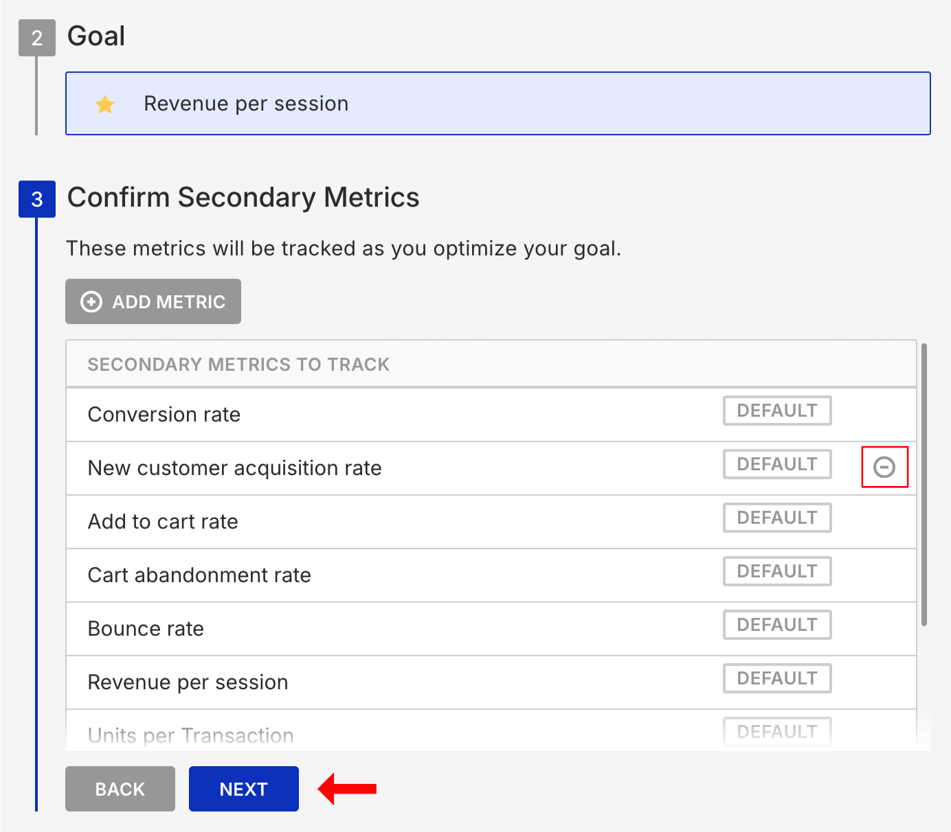 View of the Confirm Secondary Metrics selection panel of the WHY settings, with a callout of the metric removal button and of the NEXT button
