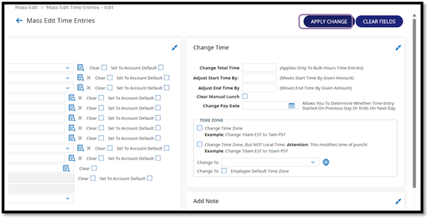 Enter the information you want to change for the selected time entries. After you finish adjusting all fields as needed, click Apply Change.