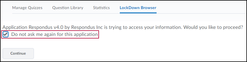 Identifies Do Not Ask again box on the LockDown Browser Continue screen.
