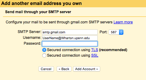 Add another email address you own, Send mail through your SMTP server. Configure your mail to be sent through gmail.com SMTP servers Learn More. 
