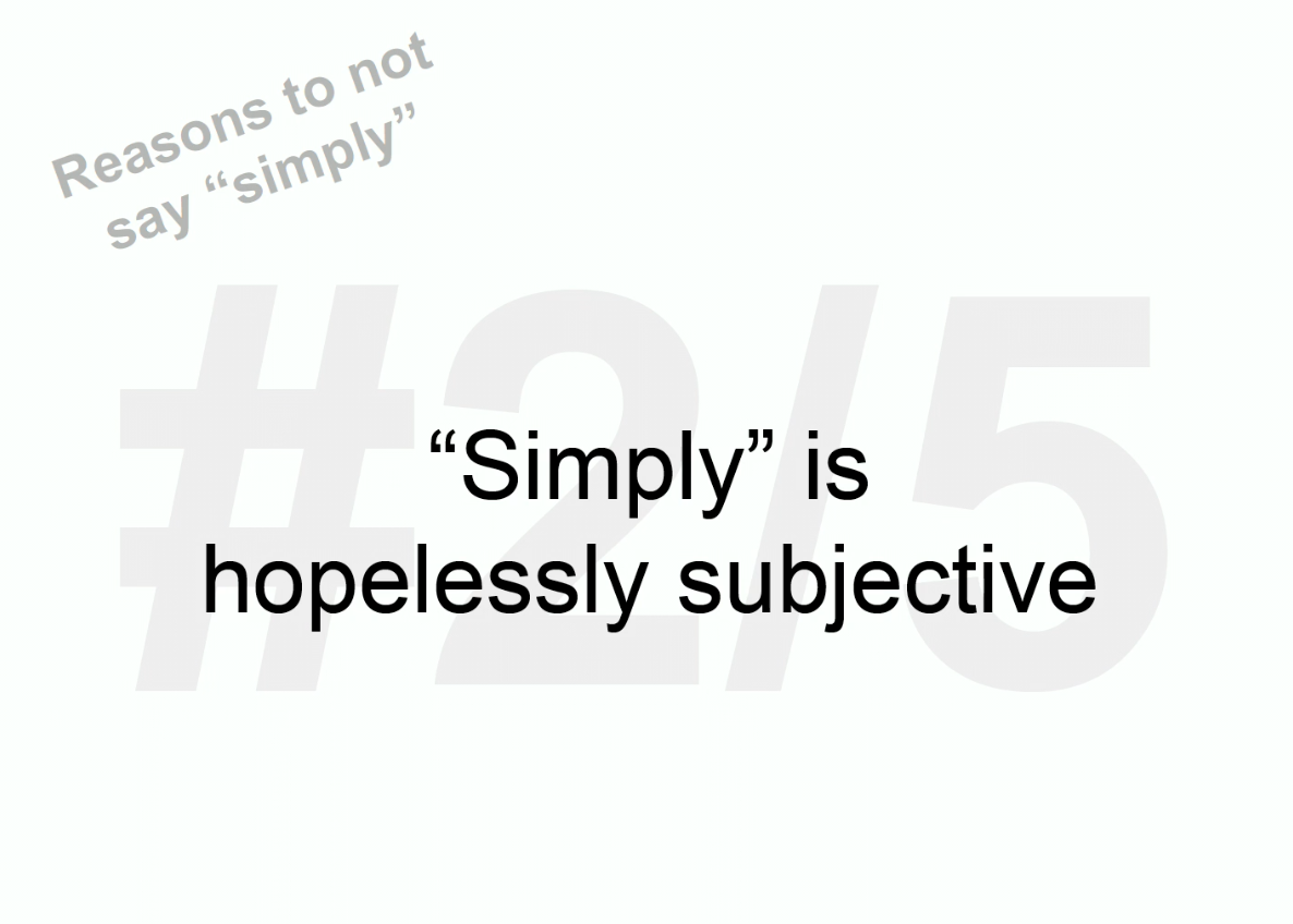Image with a #2 of 5 watermark, text reads: Simply is hopelessly subjective