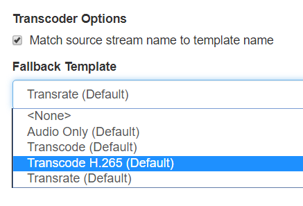 Select H.265 from Fallback Template menu