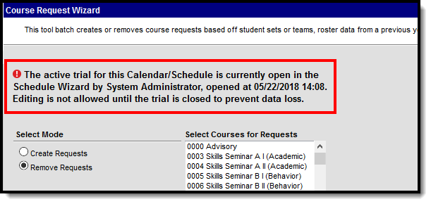 Screenshot of a warning message stating the active trial for this Calendar is currently open in the Schedule Wizard, and editing is not allowed until the trial is closed.