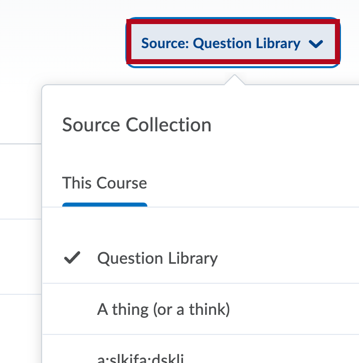Identifies Question Library Source Collection options