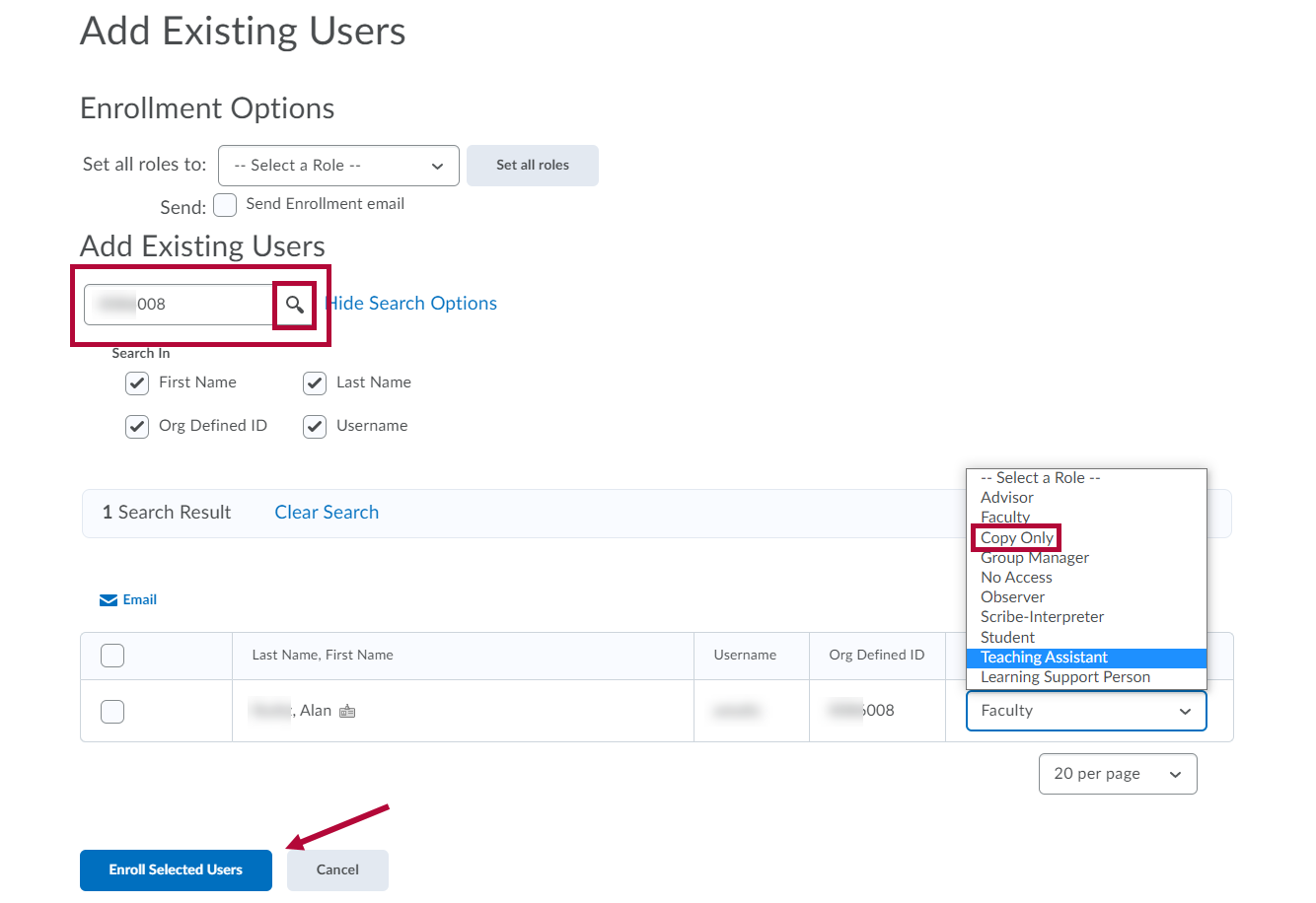Add Existing Users search with ID field and initiate seach and Copy nly role identified and indicates Enroll Selected Users location.