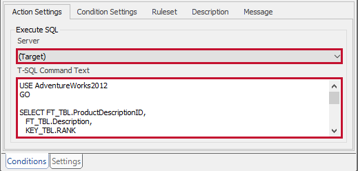 Conditions pane Action Settings Execute SQL