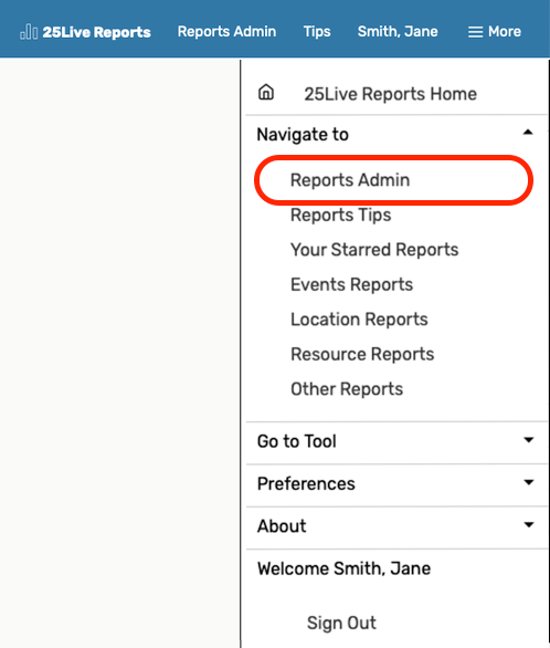 The More menu in the upper right of the application has the link to Reports Admin