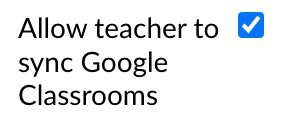 allow teachers to sync Google Classroom