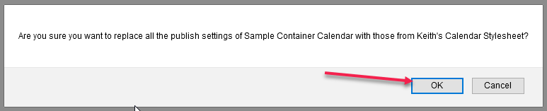 Are you sure you want to replace all the publish settings of sample top-level container calendar with those from your calendar stylesheet?