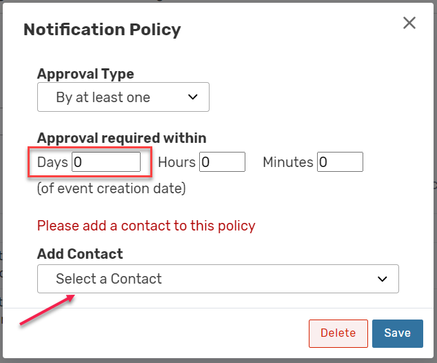 Notification policy - approval required within days field and add contact field
