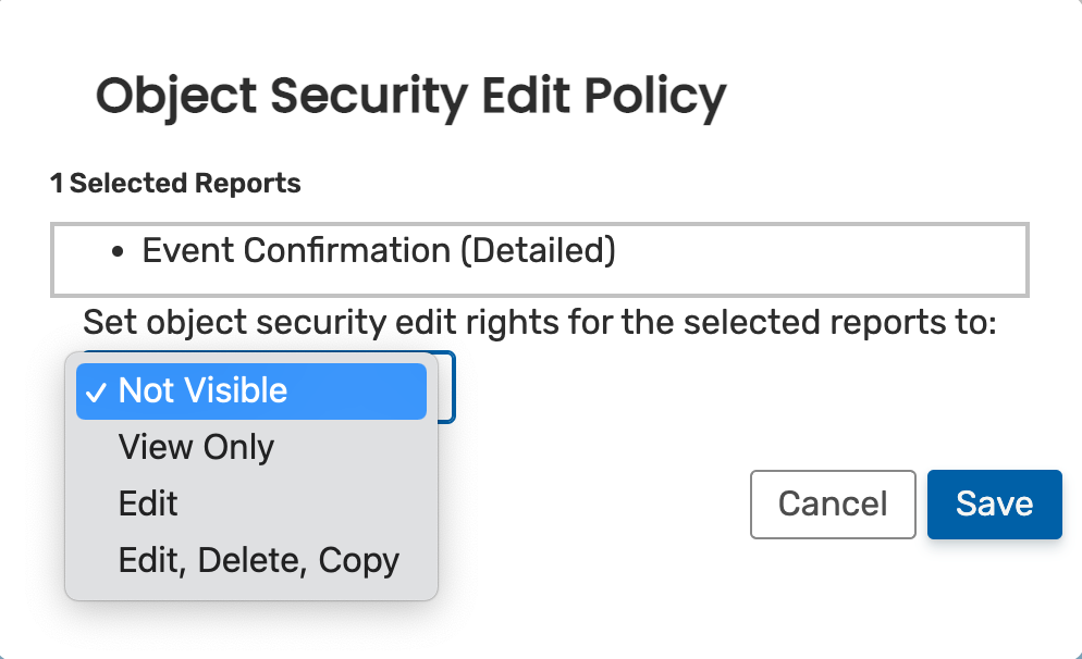 Update the Report Object Security by pressing the Actions button and making a dropdown selection.