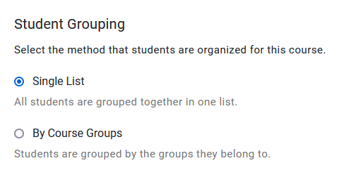 Shows the Student Grouping options.