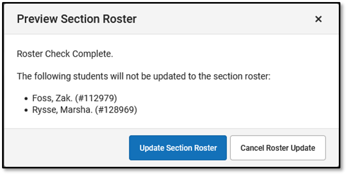 Screenshot of the message that displays when the Preview Section Roster button is clicked and lists students that won’t be added to the roster.
