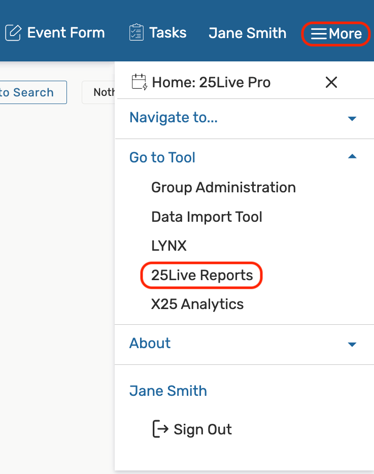 25Live Pro > More > Go To Tool > 25Live Reports
