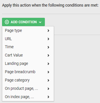 Example of the action conditions options accessible from the ADD CONDITION selector