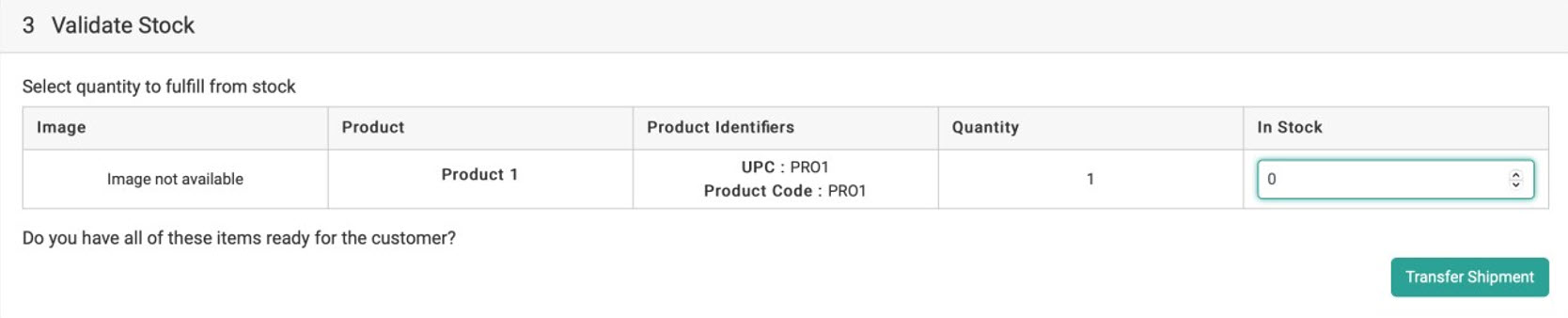 Example of the Validate Stock step with 0 items in stock and the Transfer Shipment button