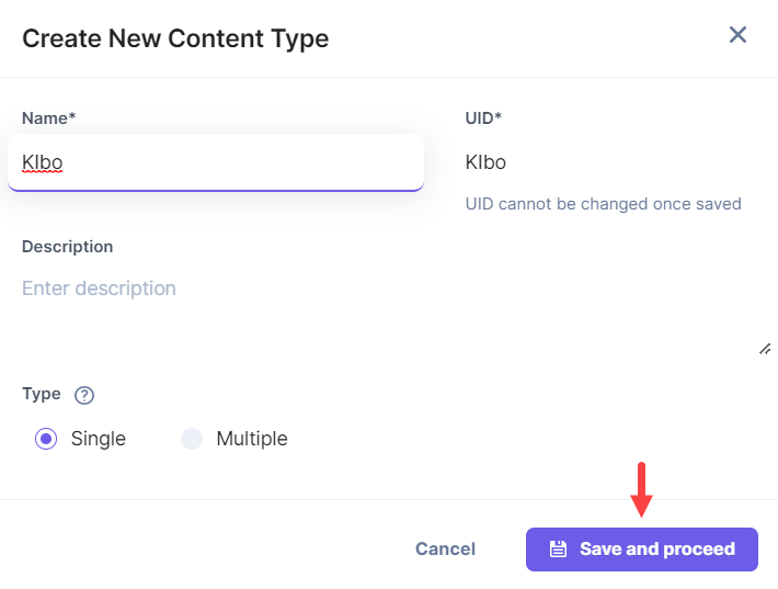 “Create New Content Type” modal with required fields and “Save and Proceed” button at the bottom