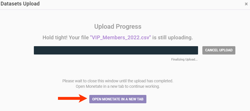 The Upload Progress bar of the Datasets Upload wizard, with a callout of the 'OPEN MONETATE IN A NEW TAB' button