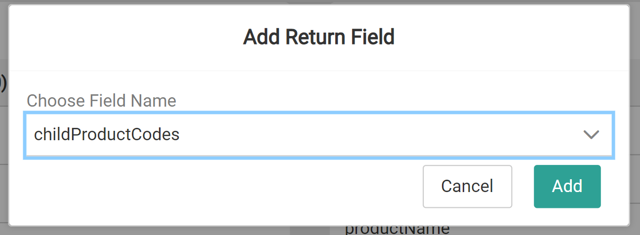 Screenshot of the Add Return Field modal with a drop-down menu to choose field name