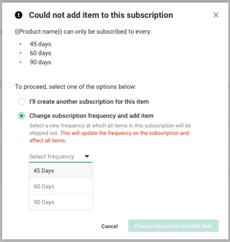 Pop-up prompting the user to create another subscription or change the frequency because items could not be added