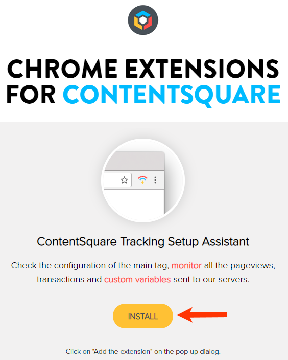 Callout of the INSTALL button on the Contentsquare Chrome Extentions webpage