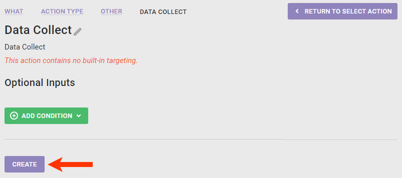 Callout of the CREATE button on the Data Collect action template