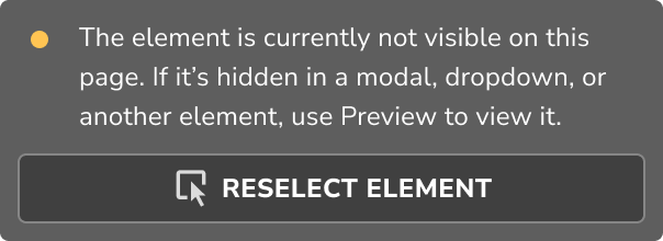 The element is currently not visible on this page. If it's hidden in a modal, dropdown, or another element, use Preview to view it.