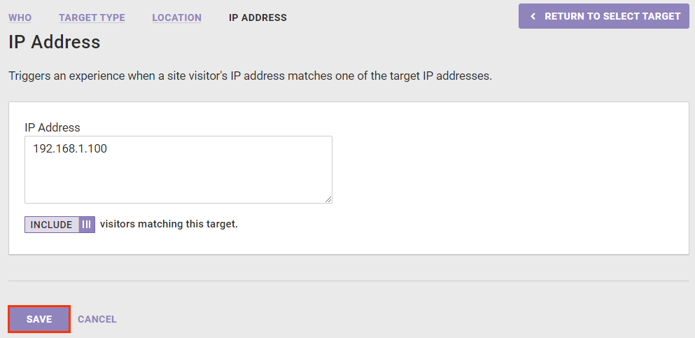 View of the IP Address field, the 'visitors matching this target' toggle, and the SAVE button