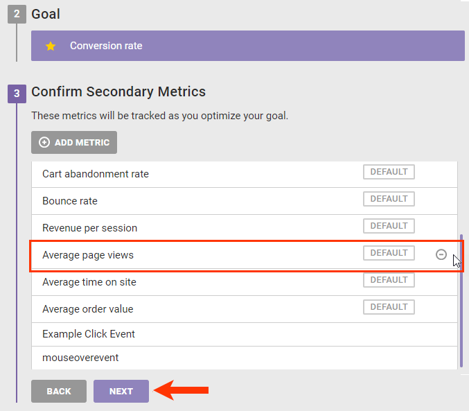 View of the Confirm Secondary Metrics selection panel of the WHY settings, with a callout of the metric removal button and of the NEXT button