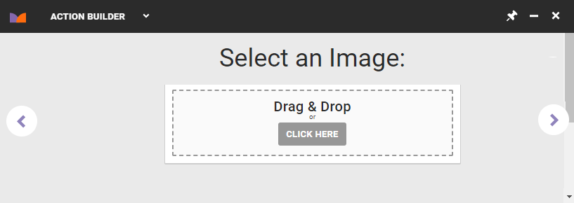 The drag-and-drop zone and the CLICK HERE button of the 'SELECT AN IMAGE' panel of Action Builder