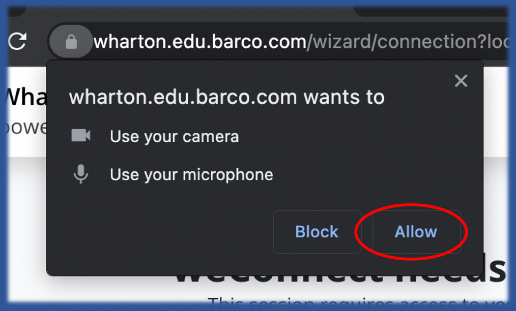 Allow button highlighted in lower right corner of wharton.edu.barco.com wants to use your camera and use your microphone drop down.