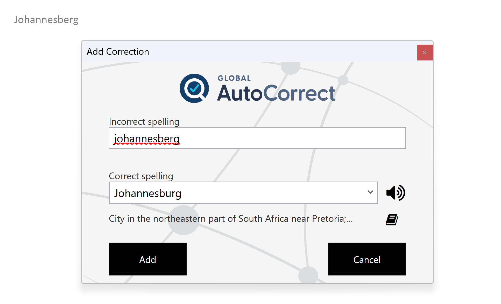 The Add Correction window, showing Johannesburg spelt incorrectly at the top and the correct spelling suggested below 