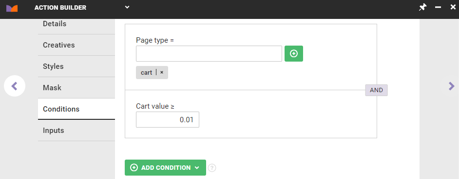 The Conditions tab of Action Builder, with the 'Page type equals cart' condition and the 'Cart value greater than or equal to one cent' condition joined with AND logic