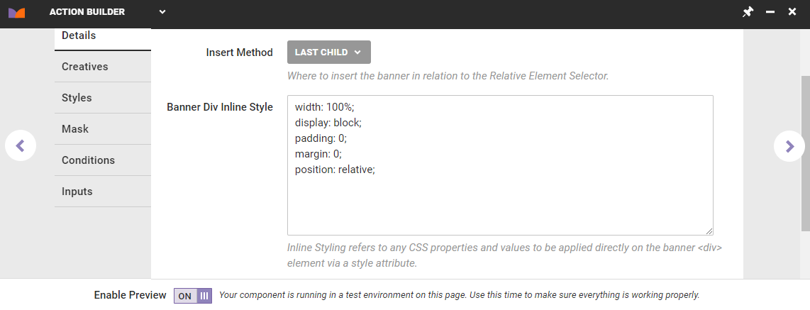 The Details tab in Action Builder, with the required CSS added to the 'Banner Div Inline Style' field