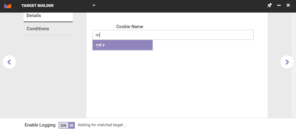 Example of predictive text of existing cookies that appear for the 'Cookie Name' field on the Details tab in Target Builder