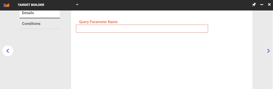 The 'Query Parameter Name' field on the Details tab for a 'Query Parameter Existence' target