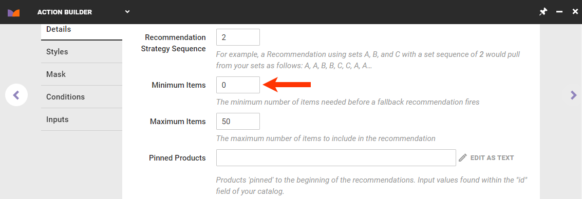 Callout of the Minimum Items field on the Details tab of Action Builder