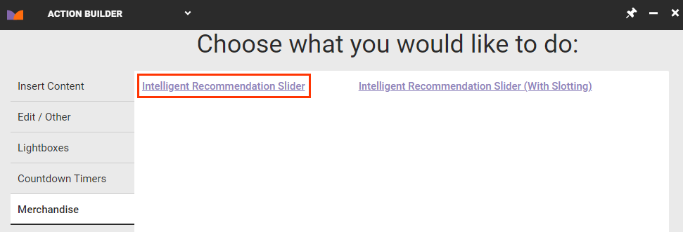 Callout of the Intelligent Recommendation Slider option on the Merchandise tab of Action Builder