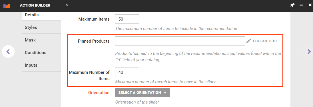 Callout of the Pinned Products field and the Maximum Number of Items field on the Details tab of Action Builder