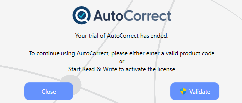 screenshot of the message that appears when AutoCorrect's trial ends asking the user to validate or launch Read&Write