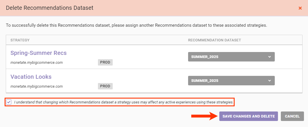 Callout of the disclaimer and the SAVE CHANGES AND DELETE button on the Delete Recommendations Dataset modal for a Recommendations dataset that is used in two recommendation strategies. The disclaimer reads, 'I understand that changing which Recommendations dataset a strategy uses may affect any active experiences using these strategies.'