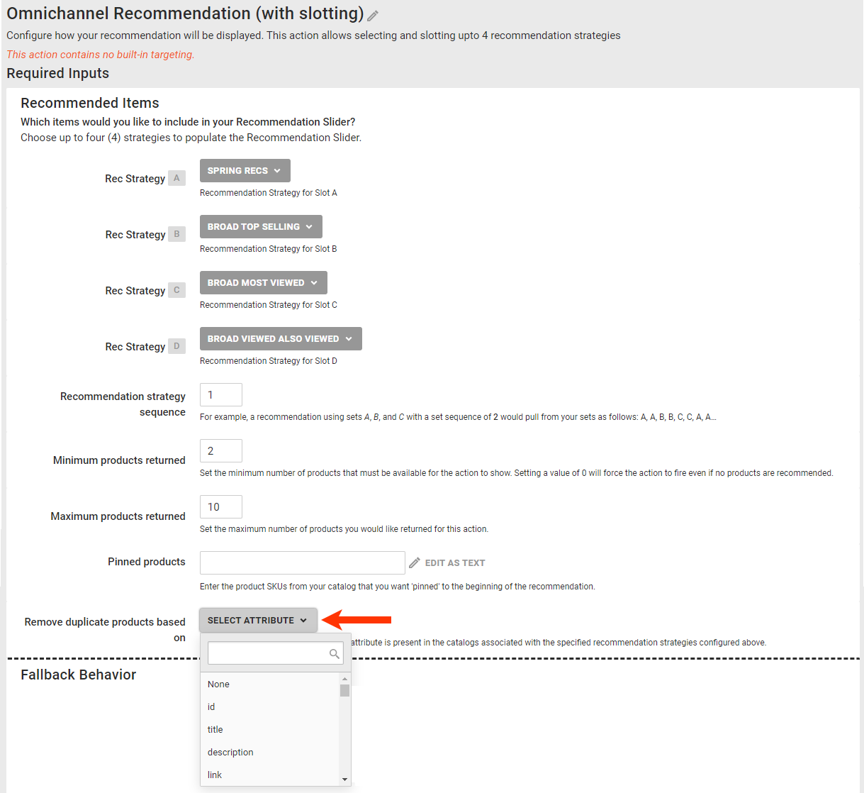 Callout of the'Remove duplicate products based on' selector on an Omnichannel Recommendations with Slotting action template