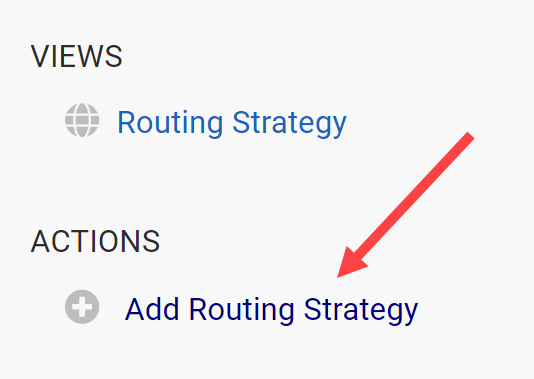A callout for the Add Routing Strategy button on the navigation menu