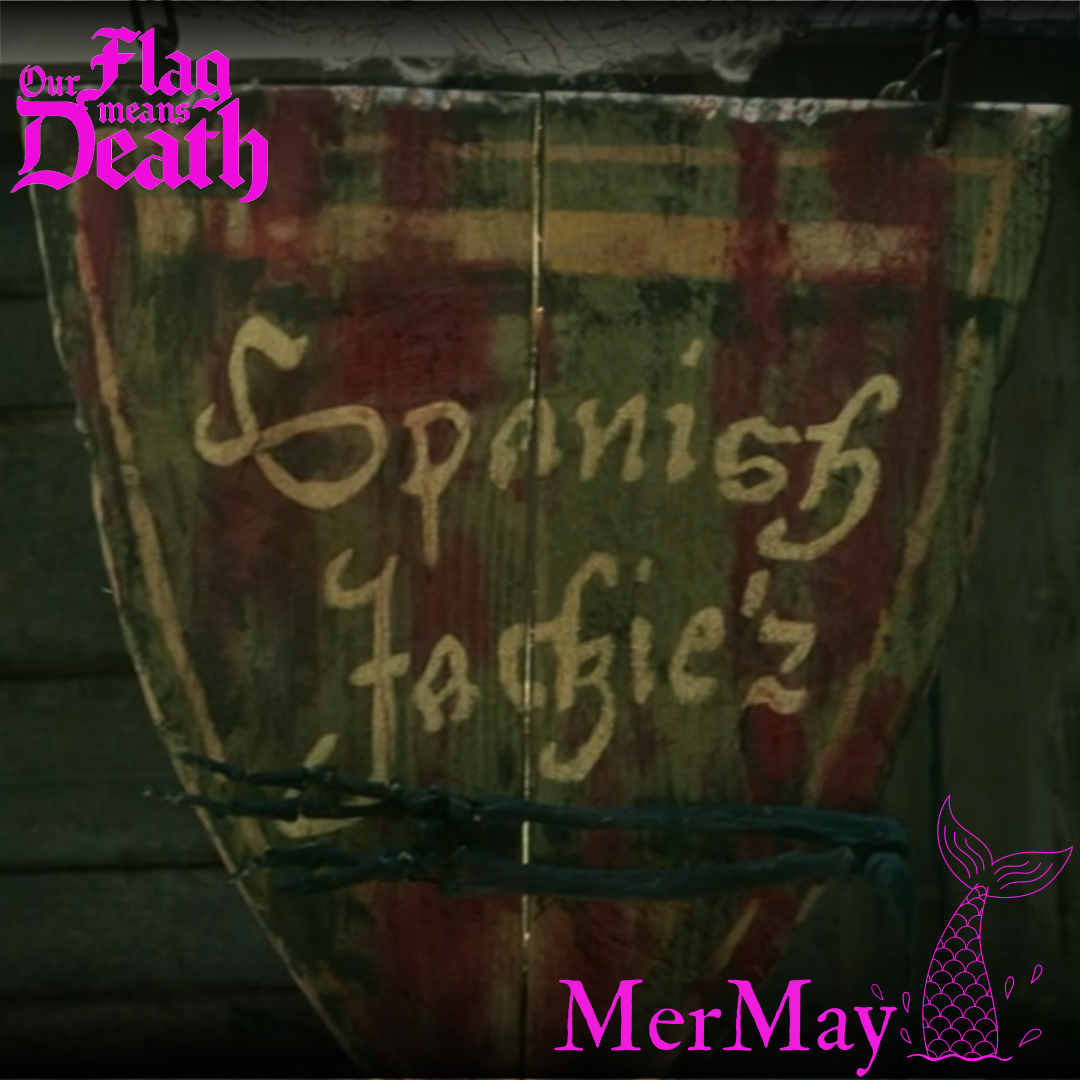  A graphic of a still from the show, overlaid with the SaveOFMD Crew MerMay 2024 sticker. The still of the door to Spanish Jackie's.