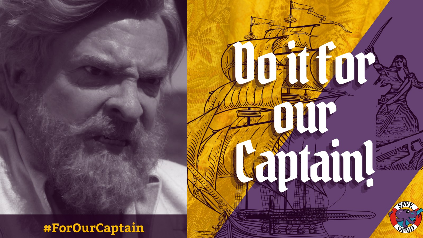 Bearded Stede is scowling next to the words 'Do it for our captain!' In a large font. Below is the hashtag 'For our captain.'